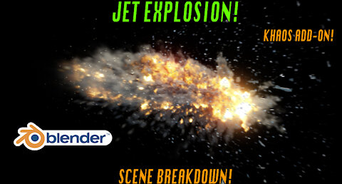 Blender 3d Jet Explosion: Scene Breakdown Ft. KHAOS add-on!