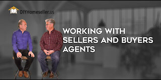 Working with Sellers and Buyers Agents