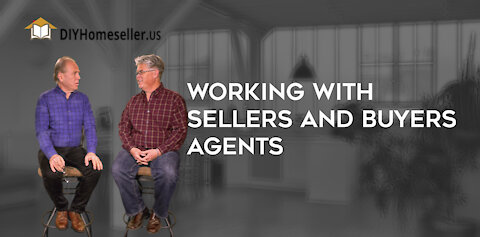 Working with Sellers and Buyers Agents