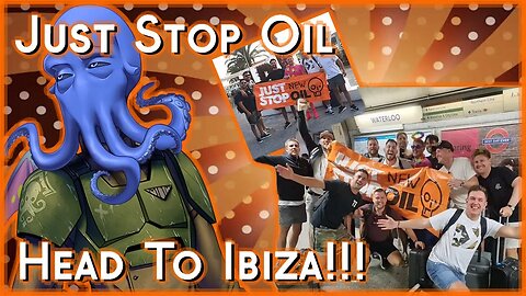 Just Stop Oil Go To Ibiza!!!
