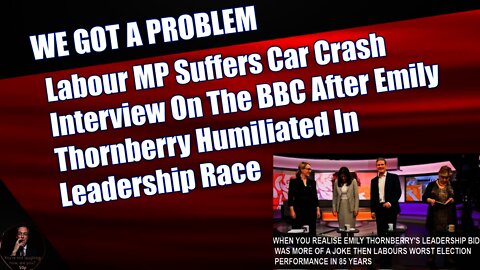 Labour MP Suffers Car Crash Interview On The BBC After Emily Thornberry Humiliated In Leadership Bid