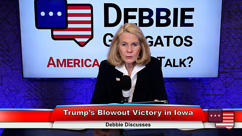 Trump’s Blowout Victory in Iowa | Debbie Discusses 1.16.24