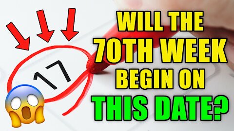 Will The 70th Week Begin One Year From Today? Astounding New Evidence Shows Why It Could!