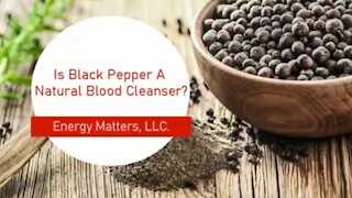 Is Black Pepper A Natural Blood Cleanser?