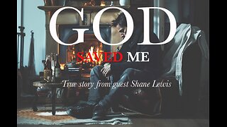 Miracles Happen - God saved me from the brink: w/Guest Shane Lewis