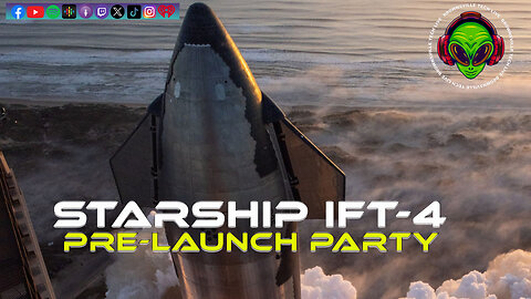 Starship IFT-4 Pre-Launch Party!