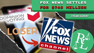 Fox News Settles Lawsuit for $740 MILLION