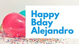 Happy Birthday to Alejandro - Birthday Wish From Birthday Bash