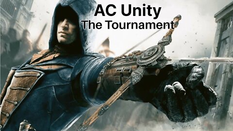 Assassin's Creed Unity - The Tournament - Co-op Gameplay