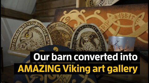 Our barn converted into *amazing* VIKING art gallery