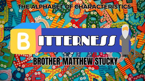 The Alphabet of Characteristics | Bitterness | Ahithophel