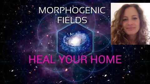 Heal morphogenic fields of your home | technique, live in a peaceful place!