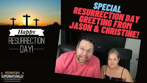 Happy Resurrection Day from Jason & Christine!