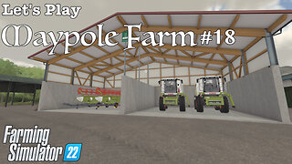 Let's Play | Maypole Farm | #18 | Farming Simulator 22