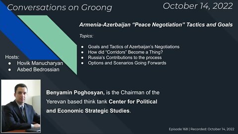 Armenia-Azerbaijan “Peace Negotiations” Tactics and Goals | Ep No. 168 - Oct. 14, 2022