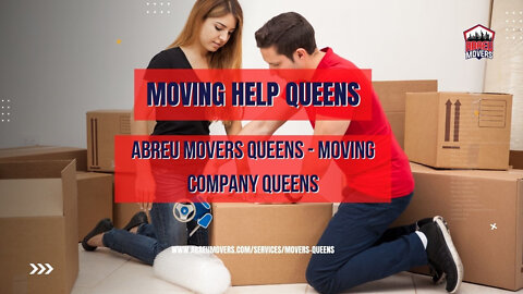 Moving Help Queens | Abreu Movers Queens - Moving Company Queens