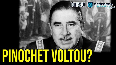 Pinochet Voltou? | Extrema-direita vem com tudo no Chile | Cortes do Geoforça