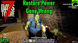 7 Days to Die Alpha 20 Restore Power at Night EP29