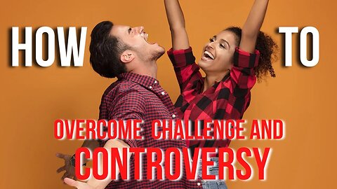 How To Overcome Challenge And Controversy | Coaching In Session