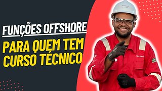 Funções offshore para quem tem ensino tecnico