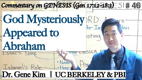 God Mysteriously Appeared to Abraham (Genesis 17:12-18:3) | Dr. Gene Kim