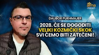 2028. ĆE SE DOGODITI VELIKI KOZMIČKI SKOK: SVI ĆEMO BITI ZATEČENI! / DALIBOR PURHMAJER PODCAST