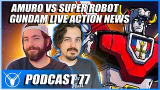 Amuro vs Super Robot, Gundam Live Action News [Gundam Explained Podcast 77]