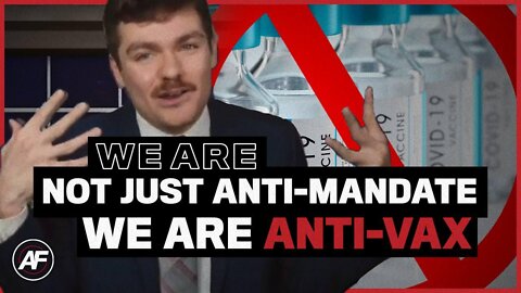 We Are Not JUST Anti-Mandate, WE ARE ANTI-VAX!