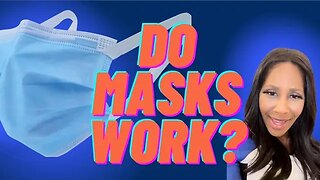 Do Face Masks Work, or Not? A Doctor Explains