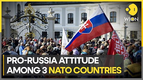 NATO wrong on Russia's war backfiring? Slovakia, Bulgaria & Hungary pro-Russia in their attitudes