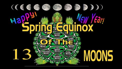 🌼🪶 Spring Equinox of the 13 Moons🌙 Happy New Year!