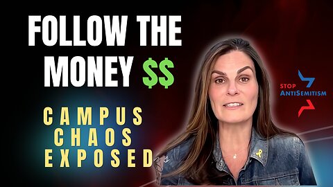 Follow the Money! Who is Funding The Anti-Semitic Chaos across America?