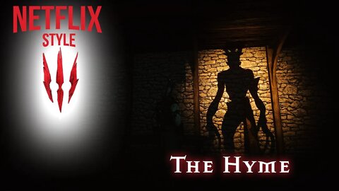 Tricking the Hyme : The Witcher 3 (Netflix Style)