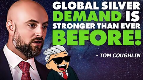 Global Silver Demand Is Stronger Than Ever BEFORE! - Tom Coughlin