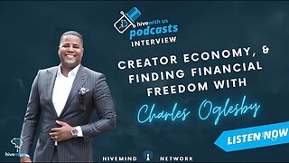 Creator Economy, & Finding Financial Freedom With Charles Oglesby