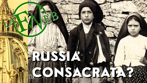 La Consacrazione di Russia (e Ucraina) al Cuore Immacolato di Maria [ITA/ENG/ESP]