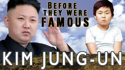 Kim JONG-UN | Before They Were Famous
