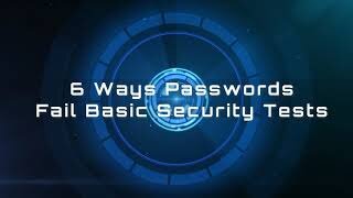 6 Ways Passwords Fail Basic Security Tests