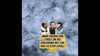 Iman Gadzhi can cheat on his Girlfriend but she has to stay loyal! 😂