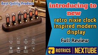 Nextube: retro nixie clock inspired modern display full review