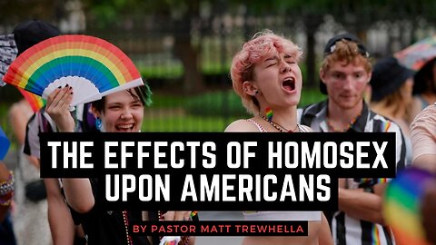 The Effects of Homosex upon Americans
