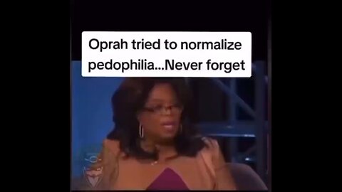 Shocking video of Oprah Normalizing Pedophilia