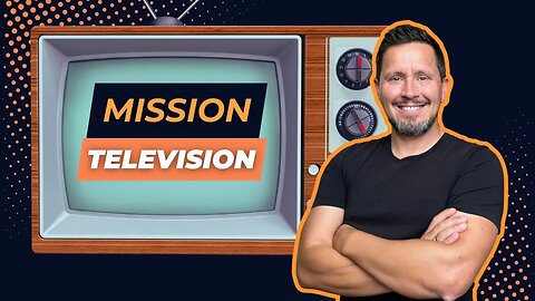 📺 55 ZOLL FERNSEHER ➤ "Mission Television" wird eingeleitet