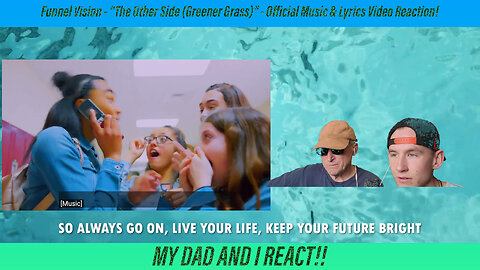My Dad And I React to Funnel Vision "The Other Side (Greener Grass)" Music & Lyric Video🎵☘️