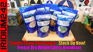 Prep Up Now! Supply Chain And Freeze Dry Wholesale Stock Up!