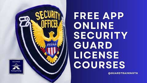 Free App Security Guard Online Training Courses for Tennessee @guardtrainingtn