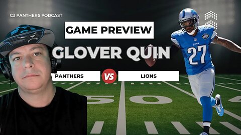 Carolina Panthers vs Detroit Lions Game Preview with Glover Quin