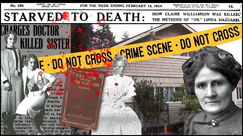 Linda Hazzard | The “Doctor” Who Starved Her Patients to Death