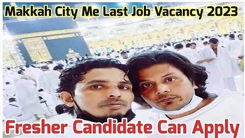 Makkah City Latest Jobs Vacancy 2023 | 7+ job in Makkah City gulf Vacancy
