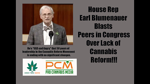 Weed Talk News 1-19-24 ---Congressman Blasts Peers on Lack of Legalization!